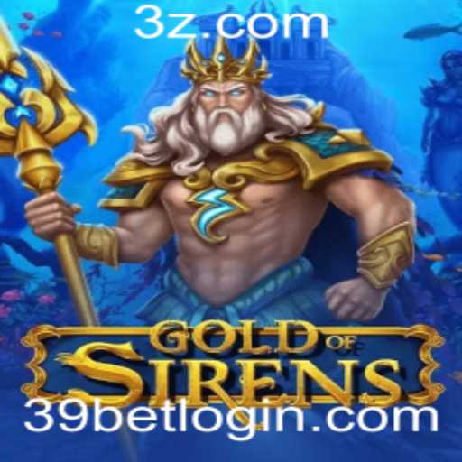 Explorando GoldofSirens: Um Novo Fenômeno de Jogo com 39bet