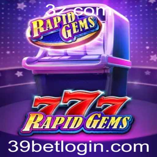 Descubra RapidGems777: Um Novo Jogo de Cassino Online Incluindo a Plataforma 39bet